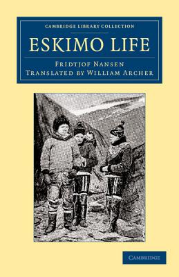 Eskimo Life - Nansen, Fridtjof, and Archer, William (Translated by)