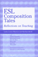 ESL Composition Tales: Reflections on Teaching
