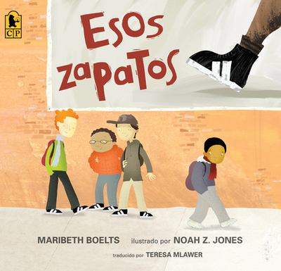 Esos Zapatos - Boelts, Maribeth, and Jones, Noah Z (Illustrator)