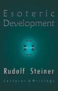 Esoteric Development: Lectures and Writings