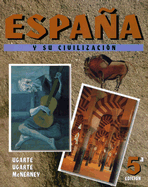 Espana y su Civilizacion - Ugarte, Francisco, and Ugarte, Michael (Revised by), and McNerney, Kathleen (Revised by)