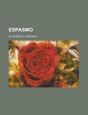 Espasmo - De Roberto, Federico