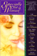 Especially for a Woman - Thomas Nelson Publishers, and Schaeffer, Edith, and Higgs, Liz Curtis