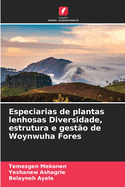 Especiarias de plantas lenhosas Diversidade, estrutura e gesto de Woynwuha Fores