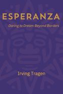 Esperanza: Daring to Dream Beyond Borders