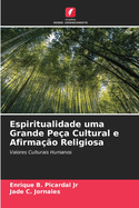 Espiritualidade uma Grande Pea Cultural e Afirmao Religiosa