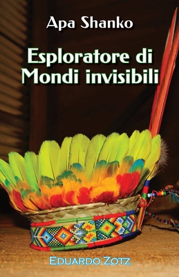 Esploratore di mondi invisibili: Apa Shanko - Zotz, Eduardo