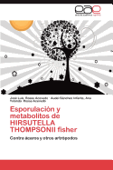 Esporulacion y Metabolitos de Hirsutella Thompsonii Fisher