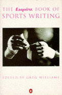 "Esquire" Book of Sports Writing - Williams, Greg (Editor)