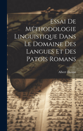 Essai de mthodologie linguistique dans le domaine des langues et des patois romans