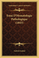 Essai D'Hematologie Pathologique (1843)