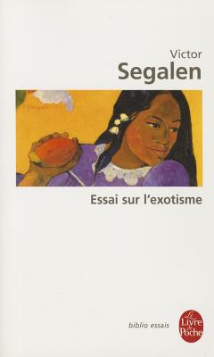 Essai Sur L Exotisme - Segalen, V