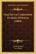 Essai Sur La Cooperation de Main-D'Oeuvre (1904)