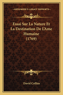Essai Sur La Nature Et La Destination de L'Ame Humaine (1769)