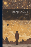 Essais Divers; Volume 1