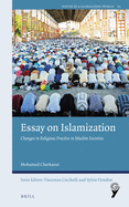 Essay on Islamization: Changes in Religious Practice in Muslim Societies