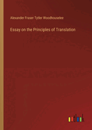 Essay on the Principles of Translation