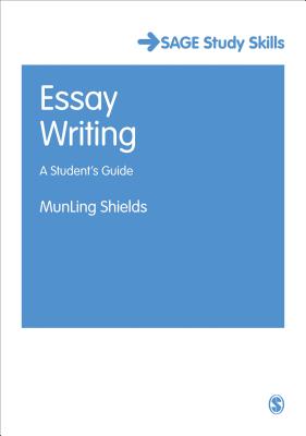 Essay Writing: A Student s Guide - Shields, Munling