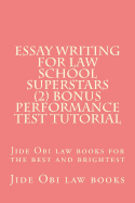 Essay Writing For Law School Superstars (2) Bonus Performance Test Tutorial: Jide Obi law books for the best and brightest