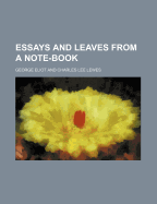 Essays and Leaves from a Note-Book