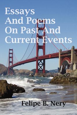 Essays And Poems On Past And Current Events - Nery, Felipe B