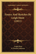 Essays and Sketches by Leigh Hunt (1911)