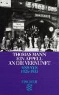 Essays III. Ein Appell an Die Vernunft 1926-1933 - Mann, Thomas; Kurzke, Hermann; Stachorski, Stephan