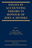 Essays in Accounting Theory in Honour of Joel S. Demski