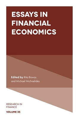 Essays in Financial Economics - Biswas, Rita (Editor), and Michaelides, Michael (Editor), and Kensinger, John W.