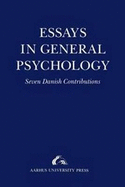 Essays in General Psychology: Presented to Henrik Poulsen - Englelsted, Niels (Editor), and Hem, Lars (Editor), and Mammen, Jens (Editor)