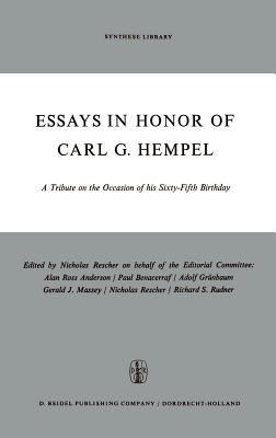 Essays in Honor of Carl G. Hempel: A Tribute on the Occasion of His Sixty-Fifth Birthday - Rescher, N (Editor)