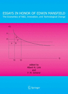 Essays in Honor of Edwin Mansfield: The Economics of R&d, Innovation, and Technological Change - Link, Albert N (Editor), and Scherer, Frederic M (Editor)