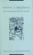 Essays in Idleness: The Tsurezuregusa of Kenk