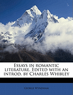 Essays in Romantic Literature. Edited with an Introd. by Charles Whibley