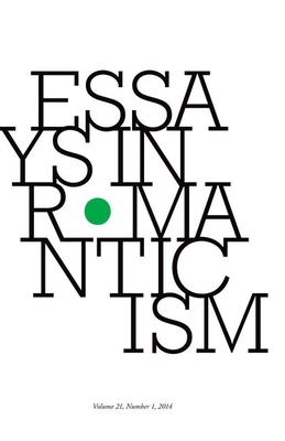 Essays in Romanticism, Volume 21.1 2014 - Vardy, Alan (Editor)