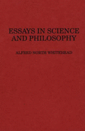 Essays in science and philosophy. - Whitehead, Alfred North