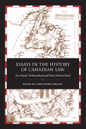 Essays in the History of Canadian Law, Volume IX: Two Islands, Newfoundland and Prince Edward Island