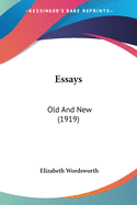 Essays: Old And New (1919)