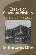 Essays on American History: Historical Studies