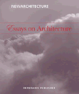 Essays on Architecture - Abraham, Raimund, and Ando, Tadao, and Baudrillard, Jean, Professor