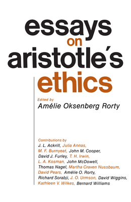 Essays on Aristotle's Ethics: Volume 2 - Rorty, Amlie Oksenberg (Editor)