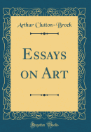 Essays on Art (Classic Reprint)