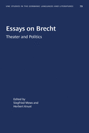 Essays on Brecht: Theater and Politics