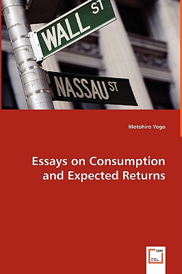 Essays on Consumption and Expected Returns - Yogo, Motohiro