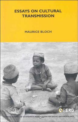 Essays on Cultural Transmission - Bloch, Maurice (Editor)