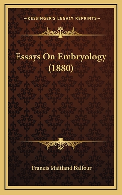 Essays on Embryology (1880) - Balfour, Francis Maitland
