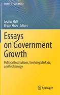 Essays on Government Growth: Political Institutions, Evolving Markets, and Technology