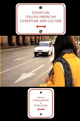 Essays on Italian American Literature and Culture - Barone, Dennis (Editor), and Covino, Peter (Editor)