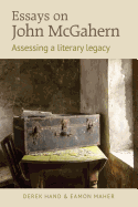 Essays on John McGahern: assessing a literacy legacy