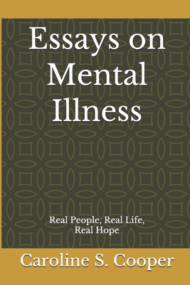 Essays on Mental Illness: Real People, Real Life, Real Hope - Cooper, Caroline S